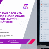 Hướng Dẫn Cách Xem YouTube Không Quảng Cáo Trên Máy Tính (Mới Nhất 2025)