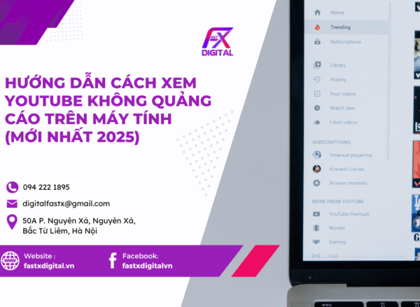 Hướng Dẫn Cách Xem YouTube Không Quảng Cáo Trên Máy Tính (Mới Nhất 2025)