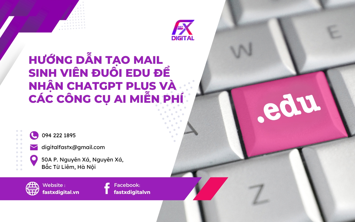 Hướng Dẫn Tạo Mail Sinh Viên Đuôi Edu Để Nhận ChatGPT Plus Và Các Công Cụ AI Miễn Phí