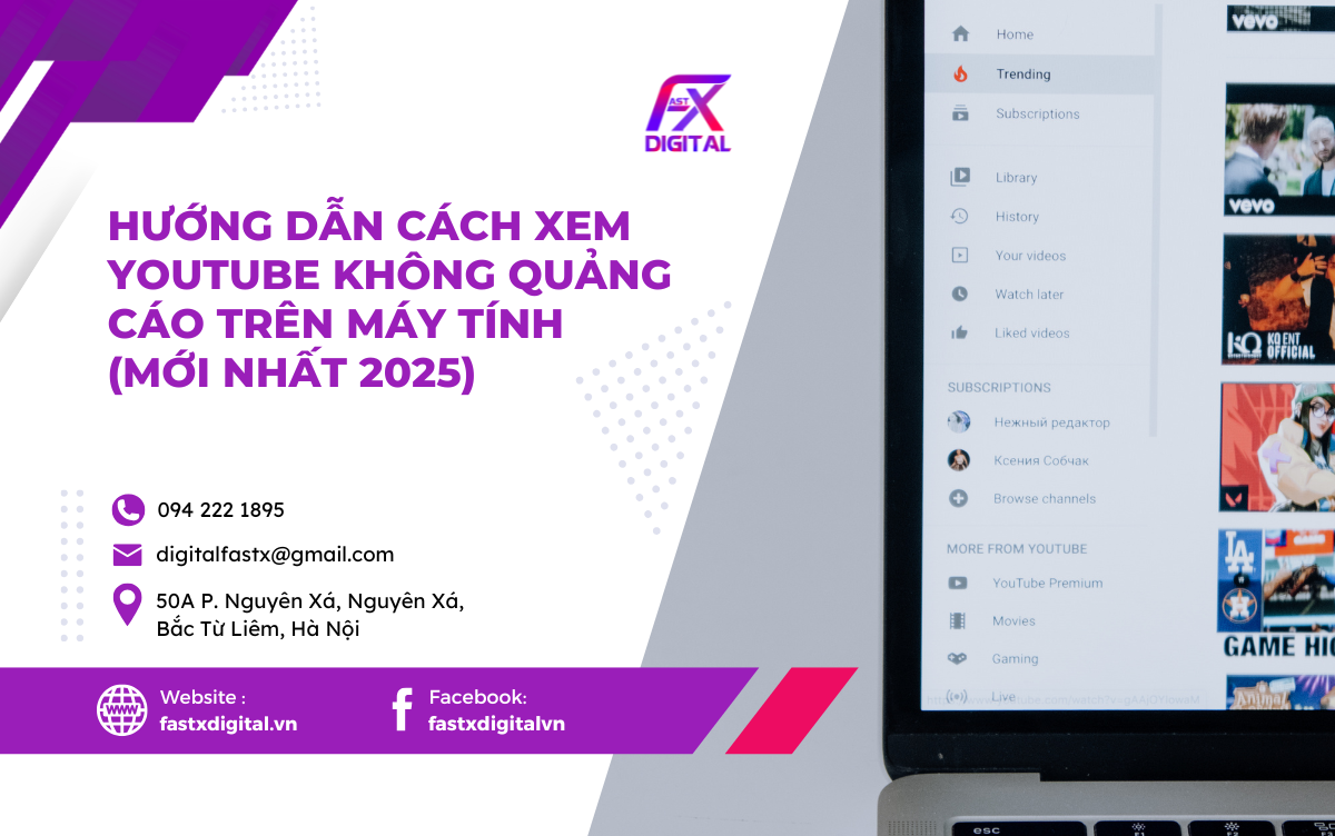 Hướng Dẫn Cách Xem YouTube Không Quảng Cáo Trên Máy Tính (Mới Nhất 2025)