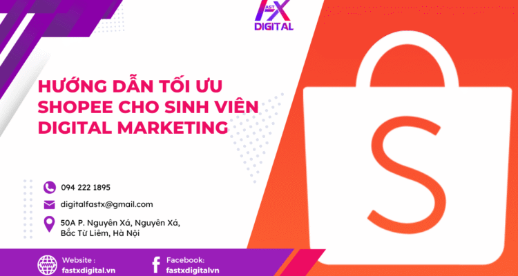 Hướng dẫn tối ưu Shopee cho sinh viên Digital Marketing