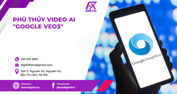 fastxdigital-vn-53 Phù thủy video AI “Google Veo 3”