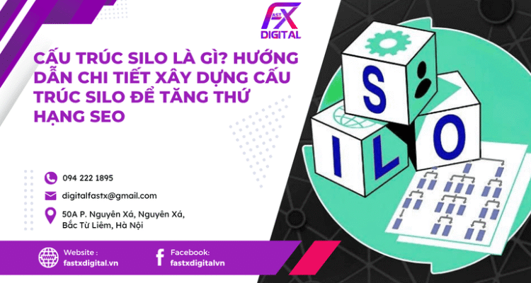 Cấu trúc Silo là gì? Hướng dẫn chi tiết xây dựng cấu trúc Silo để tăng thứ hạng SEO
