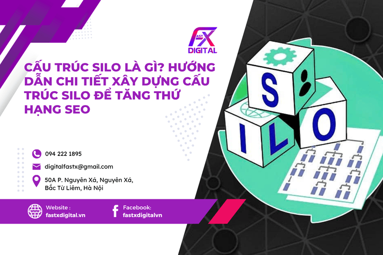 Cấu trúc Silo là gì? Hướng dẫn chi tiết xây dựng cấu trúc Silo để tăng thứ hạng SEO