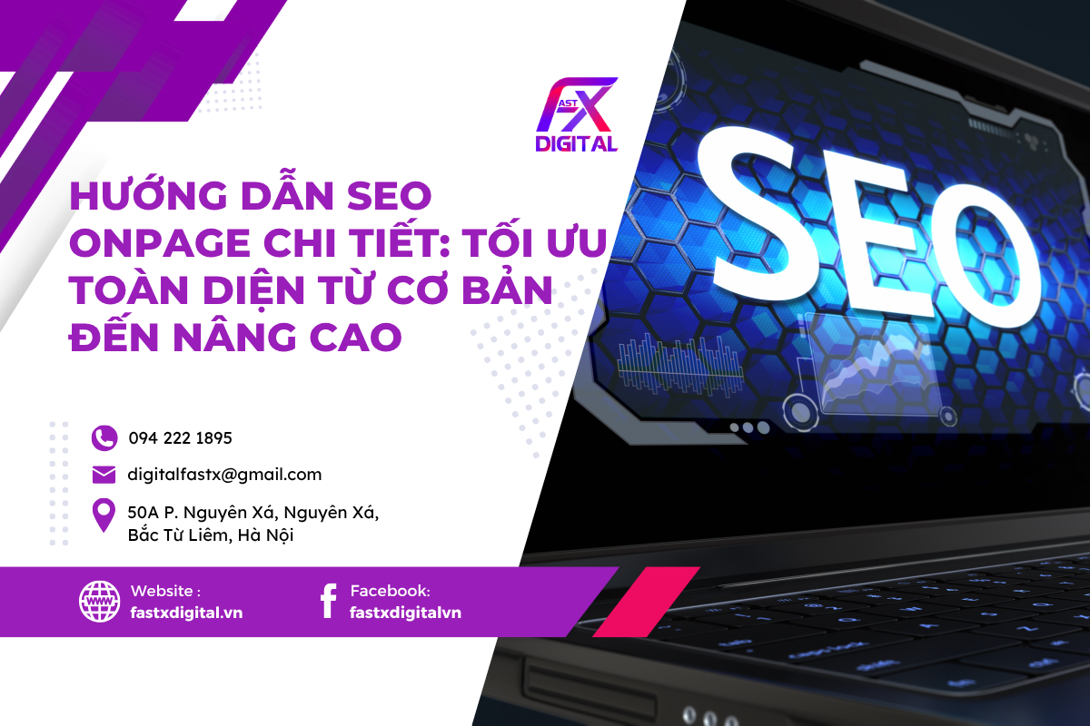 Hướng Dẫn SEO Onpage Chi Tiết: Tối Ưu Toàn Diện Từ Cơ Bản Đến Nâng Cao