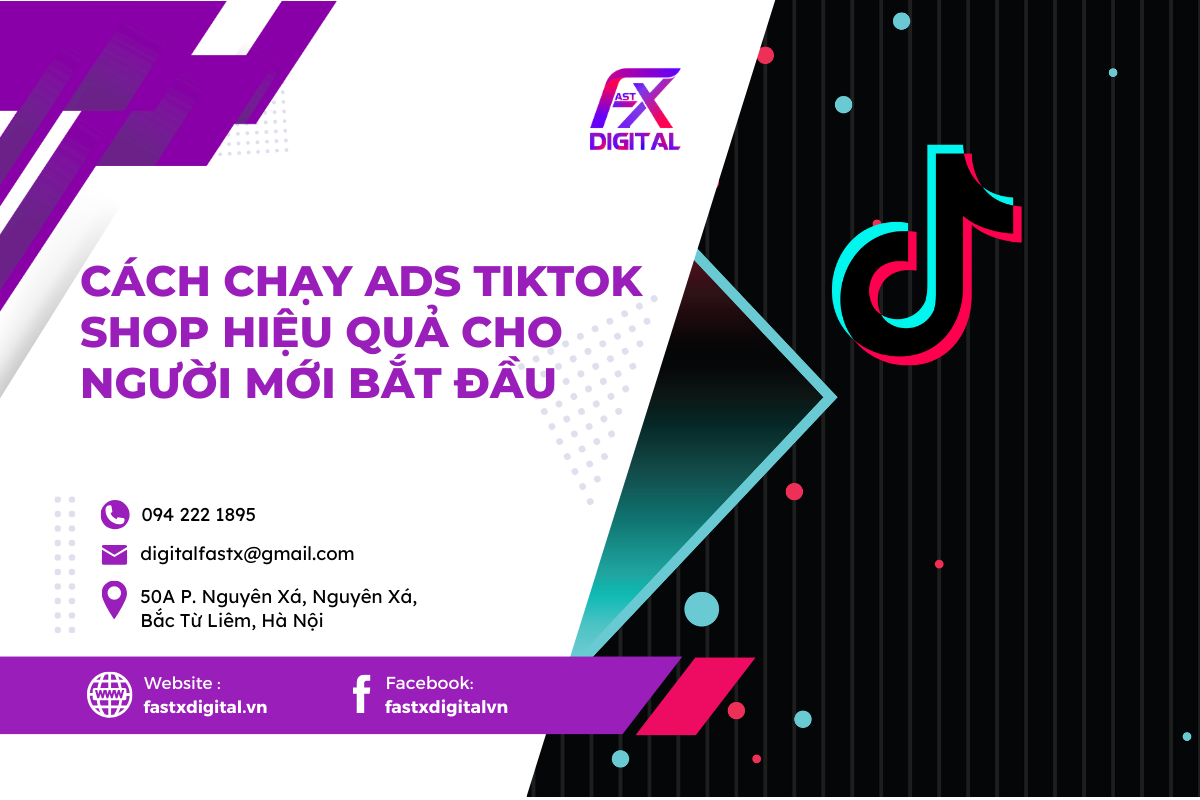 Cách Chạy Ads TikTok Shop Hiệu Quả Cho Người Mới Bắt Đầu