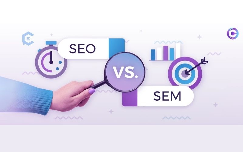 So Sánh SEO và SEM: Hiểu Đúng Để Chọn Chiến Lược Digital Marketing Hiệu Quả