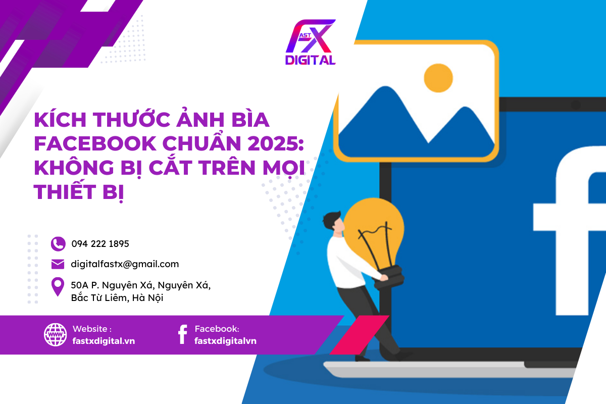 Kích thước ảnh bìa Facebook chuẩn 2025: Không bị cắt trên mọi thiết bị