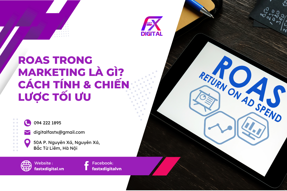 ROAS trong Marketing là gì? Cách tính & Chiến lược tối ưu